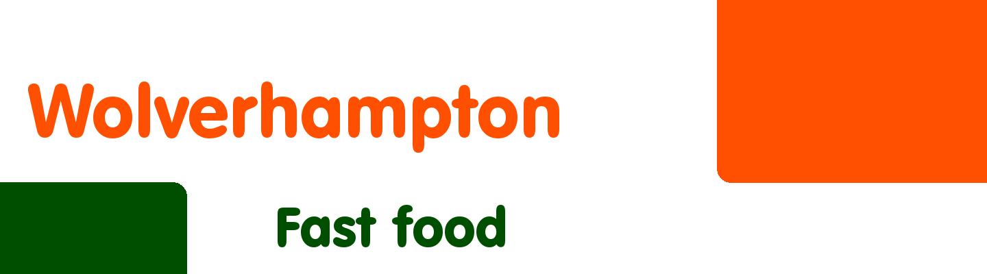 Best fast food in Wolverhampton - Rating & Reviews